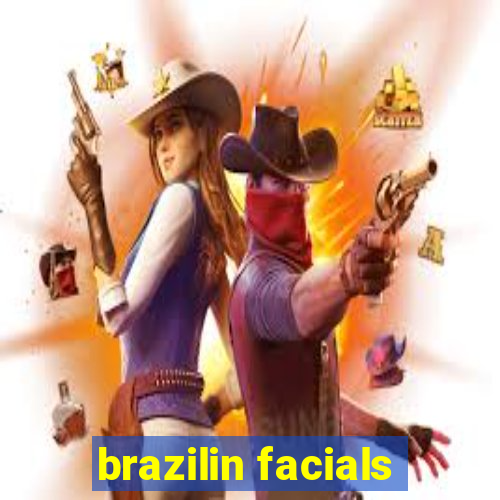 brazilin facials